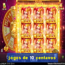 jogos de 10 centavos